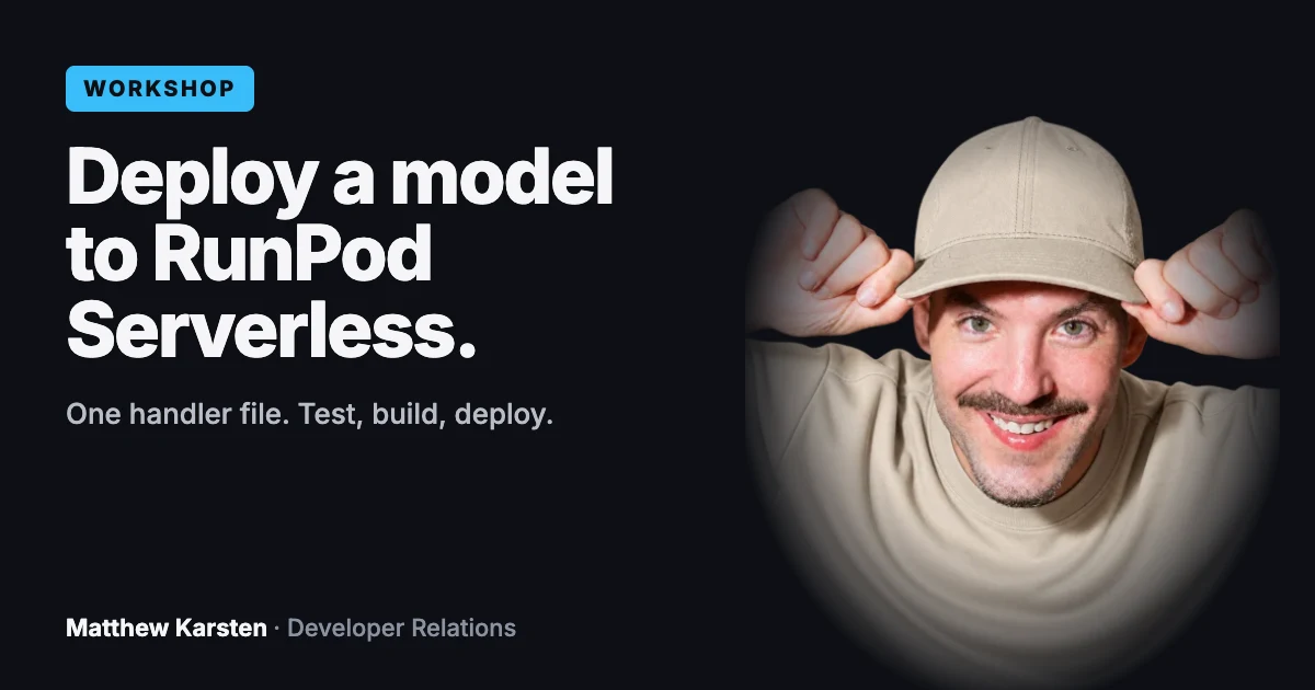 Matthew Karsten with a purple cap beside the title Deploy a model to RunPod Serverless